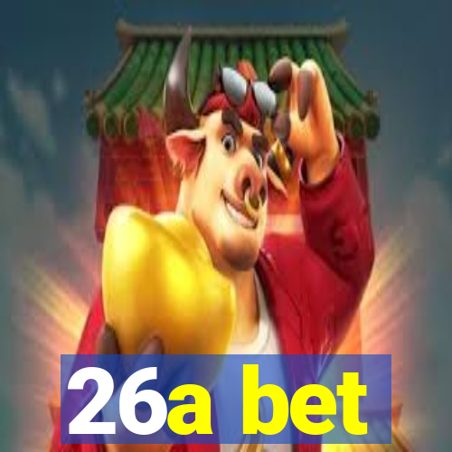 26a bet